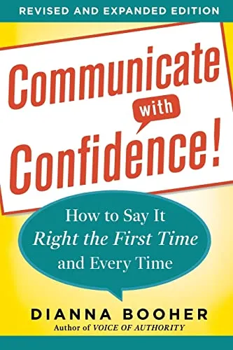 Produktbild Communicate with Confidence, Revised and Expanded Edition: How To Say It Right The First Time And Every Time