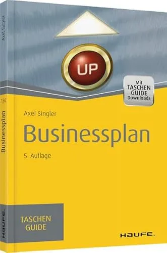 Businessplan: TaschenGuide (Haufe TaschenGuide)