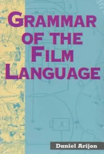 Grammar of the Film Language: Fachbuch für Film- und Medieninteressierte - Bühnen, bietet tiefgehende Einblicke in die Filmgestaltung und vermittelt essentielle Sprachkenntnisse für angehende Filmemacher.