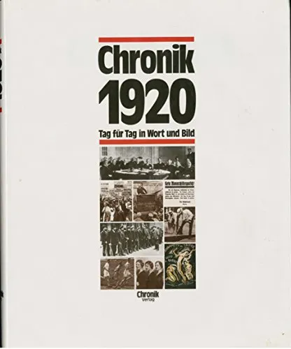 Chronik, Chronik 1920 (Chronik / Bibliothek des 20. Jahrhunderts. Tag für Tag in Wort und Bild)
