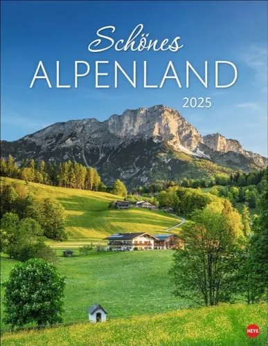 Schönes Alpenland Posterkalender 2025: Beeindruckender Fotokalender mit traumhaften Berglandschaften. Wand-Kalender 2025 für Bergfreunde und Naturliebhaber.