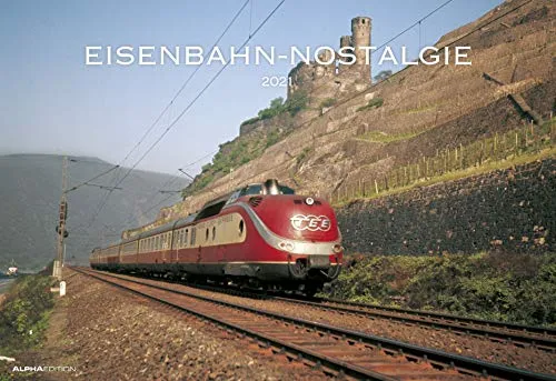 Eisenbahn-Nostalgie 2021 - Bild-Kalender 49,5x34 cm - Technik-Kalender - Lokomotive - Zug - Wand-Kalender - Alpha Edition