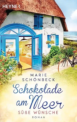 Schokolade am Meer - Süße Wünsche: Roman (Die Schokoladen-Reihe, Band 1)