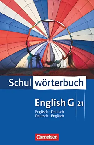 Cornelsen Schulwörterbuch - English G 21 - Englisch lernen: Praktisches Englisch-Deutsch/Deutsch-Englisch Wörterbuch für Schüler, ideal zur Unterstützung beim Lernen und für den Unterricht.