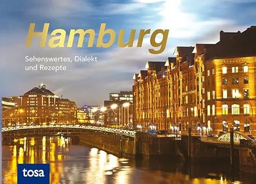 Hamburg: Sehenswertes, Dialekt und Rezepte