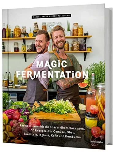 Magic Fermentation: 150 Rezepte für gesunde Fermente - Freizeit, Haus & Garten – Entdecke 150 kreative Rezepte für Gemüse, Obst und mehr. Perfekt für gesunde, probiotische Ernährung im Einmachglas.