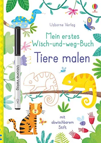 Mein erstes Wisch-und-weg-Buch: Tiere malen: mit abwischbarem Stift (Meine ersten Wisch-und-weg-Bücher)