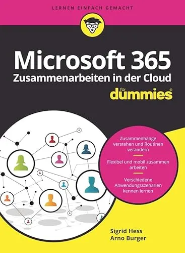 Microsoft 365 - Zusammenarbeiten in der Cloud für Dummies - Microsoft 365, das umfassende Tool für effiziente Teamarbeit in der Cloud, ideal für Einsteiger und Profis.