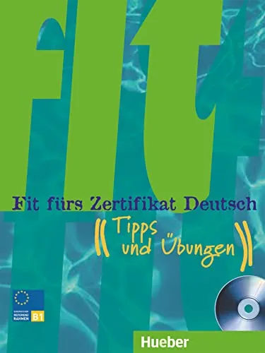 Fit fürs Zertifikat Deutsch: Tipps und Übungen mit Audio-CD