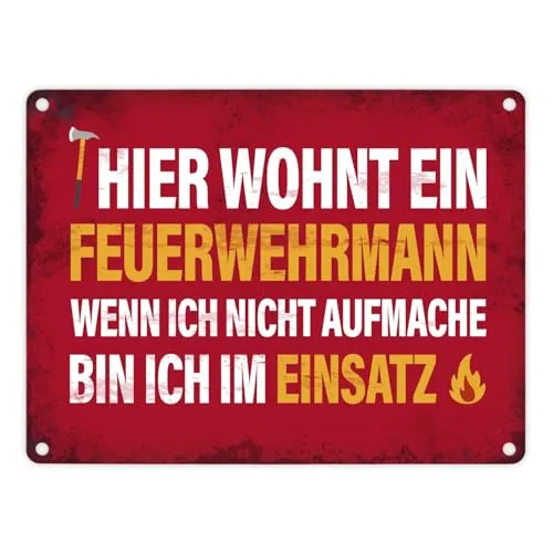 trendaffe - Metallschild mit Spruch: Hier wohnt EIN Feuerwehrmann wenn ich Nicht aufmache Bin ich im Einsatz