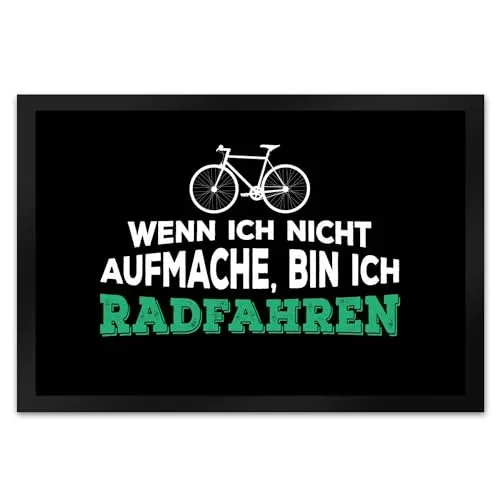 trendaffe Wenn ich Nicht aufmache Bin ich Radfahren Fußmatte XL - XL Fußmatte mit Fahrrad Motiv, ca. 60x40cm. Rutschfeste Gummiunterseite sorgt für sicheren Halt. Ein origineller Hingucker, der Besucher charmant über deine Fahrradtour informiert!