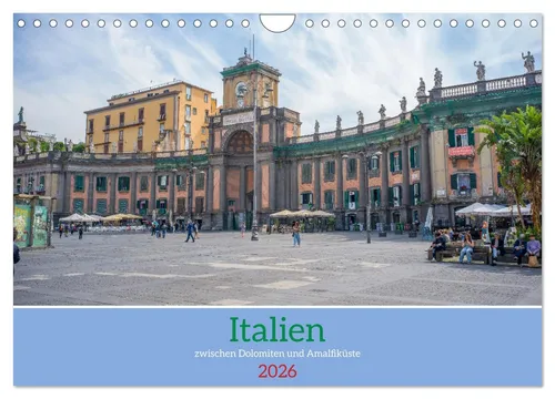 Italien - zwischen Dolomiten und Amalfiküste (Wandkalender 2026 DIN A4 quer), CA
