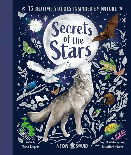 Secrets of the Stars von Alicia Klepeis - Gebundene Ausgabe (PRESALE 16.10.2025) - Entdecken Sie 15 bezaubernde Gute-Nacht-Geschichten inspiriert von der Natur für Kinder von 4-8 Jahren, liebevoll illustriert von Jennifer Falkner.