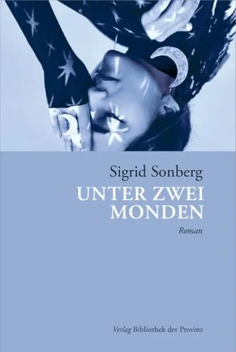 Unter zwei Monden: Roman