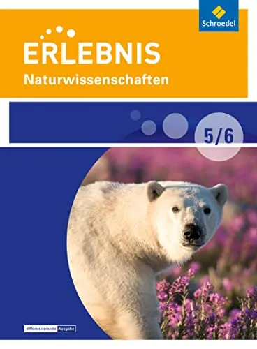 Erlebnis Naturwissenschaften - Differenzierende Ausgabe 2016 für Berlin und Brandenburg - Schulbuch für die Klassen 5/6, fördert das Verständnis für Naturwissenschaften durch differenzierte Lernansätze und spannende Experimente.