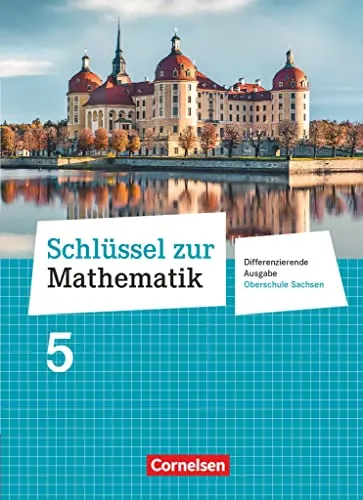 Schlüssel zur Mathematik - Differenzierende Ausgabe Oberschule Sachsen - 5. Schuljahr - Mathematik Schulbuch für die 5. Klasse, bietet differenzierte Lernansätze und fördert individuelles Verständnis.