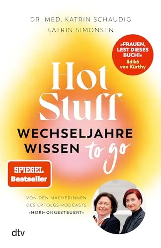 Hot Stuff – Wechseljahre-Wissen to go - Medizin und Gesundheit: Praktisches Wissen für die Wechseljahre von den Macherinnen des beliebten Podcasts ›Hormongesteuert‹.