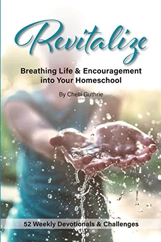 Produktbild Revitalize: Breathing Life and Encouragement into Your Homeschool