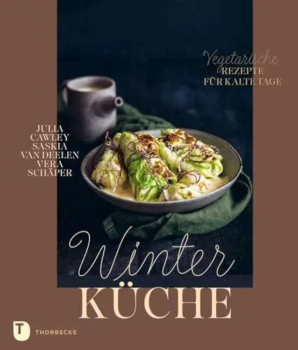 Winterküche: Vegetarische Rezepte für kalte Tage - Kochbuch für die kalte Jahreszeit mit köstlichen, gesunden vegetarischen Rezepten, perfekt für gemütliche Abende zu Hause.