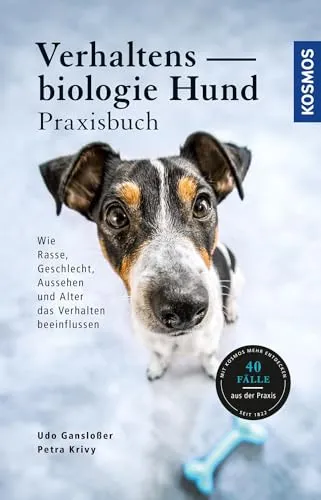 Verhaltensbiologie Hund - Praxisbuch: Verhalten verstehen und verbessern - Hundeerziehung & -pflege: Entdecken Sie, wie Rasse, Geschlecht, Aussehen und Alter das Verhalten Ihres Hundes beeinflussen und lernen Sie effektive Erziehungsmethoden.