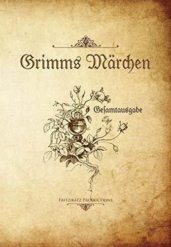 Grimms Märchen: Gesamtausgabe – Märchenstunde bei Fritzikatz - Märchen, Sagen & Legenden – Entdecken Sie die zeitlosen Klassiker der Grimms Märchen in dieser umfassenden Gesamtausgabe für die ganze Familie.