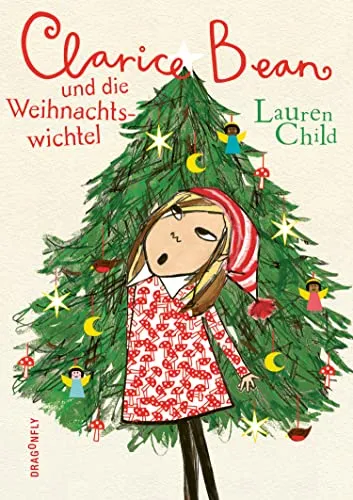 Clarice Bean und die Weihnachtswichtel: Das witzigste Weihnachtsbuch 2025 | Humorvolles Kinderbuch über Familienchaos und Festtagsfreude an ... | Mit umwerfenden Collagen und Illustrationen