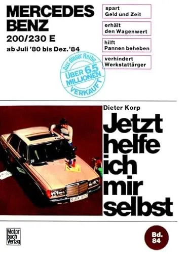 Mercedes-Benz 200, 230 E (1980-1984) - Jetzt helfe ich mir selbst - Praktisches Handbuch für Mercedes-Benz 200 und 230 E, ideal für DIY-Reparaturen und Wartung, um Kosten zu sparen und Ihr Fahrzeug in Top-Zustand zu halten.