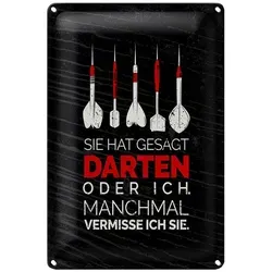 Roomando Metallschild Blechschild Spruch lustig sie gesagt Darten oder ich 20x30cm 20x30