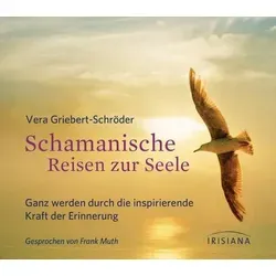 Produktbild Schamanische Reisen zur Seele CD Ganz werden durch die inspirierende Kraft der Erinnerung