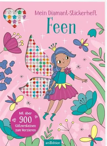 Mein Diamant-Stickerheft – Feen: Mit über 900 Glitzersteinen zum Verzieren | Diamond Painting als Stickerbuch