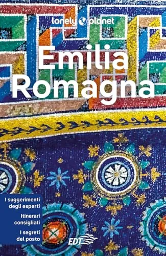 Emilia Romagna Reiseführer von EDT/Lonely Planet von Lonely Planet Italia