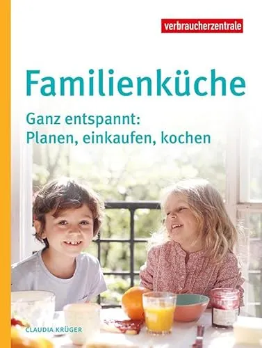 Familienküche: Ganz entspannt: Planen, einkaufen, kochen
