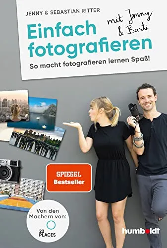 Einfach fotografieren mit Jenny & Basti: Fotografieren lernen leicht gemacht - Luft Malerei: Entdecken Sie kreative Fotografie mit Spaßfaktor, entwickelt von den Machern von 22places.