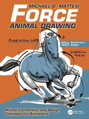 Force: Animal Drawing - Belletristik - Zweite Auflage mit erweiterten Bildern zu Tierbewegungen und Designkonzepten für Animatoren.