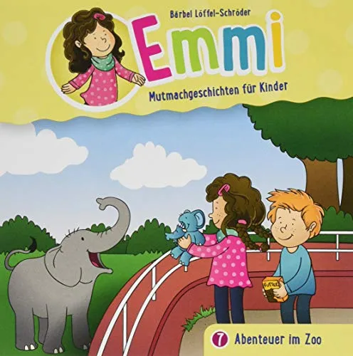 Abenteuer im Zoo - Folge 7: Emmi - Mutmachgeschichten für Kinder (Folge 7) (Emmi - Mutmachgeschichten für Kinder, 7, Band 7)
