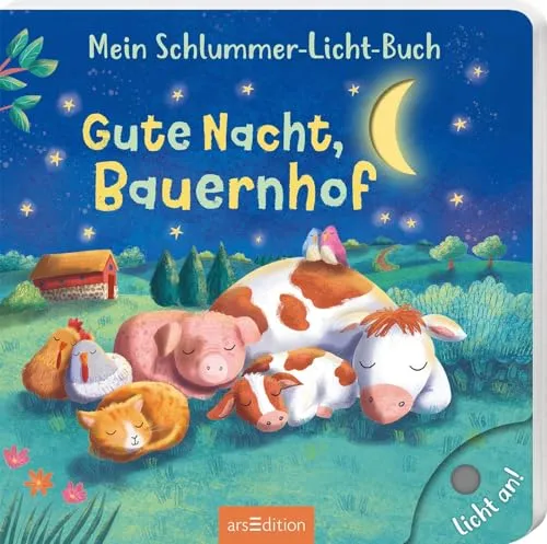Mein Schlummer-Licht-Buch: Gute Nacht, Bauernhof: Mit LED-Lichtern | Liebevolles Einschlafbuch mit Licht und ersten Reimen für Kinder ab 18 Monaten