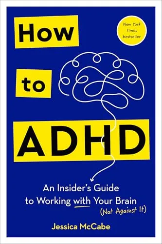 How to ADHD: Der Ratgeber für neurodivergente Gehirne - Psychologische Ratgeber mit praktischen Strategien und ehrlichen Einblicken von Jessica McCabe, um die Herausforderungen von ADHD zu meistern und das Leben zu verbessern.