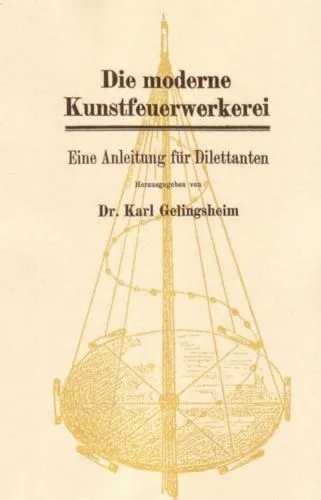 Produktbild Die moderne Kunstfeuerwerkerei -- Fachbuch -- Pyrotechnik Feuerwerk -- Buch NEU!