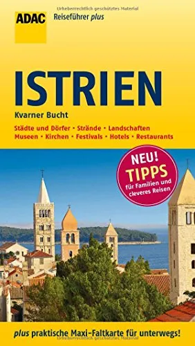 ADAC Reiseführer plus Istrien und Kvarner Bucht: mit Maxi-Faltkarte zum Herausnehmen