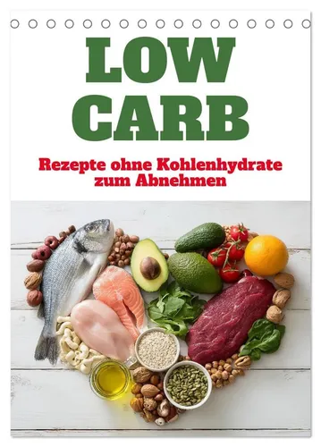 Low Carb Rezepte Kalender 2025 - Entdecken Sie 12 köstliche Low Carb Rezepte auf 14 Seiten, ideal für eine bewusste Ernährung. Perfekt geplant für jeden Tag im Jahr!