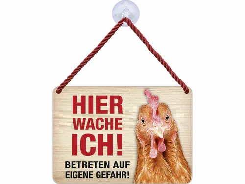 Kulthänger Blechschild Huhn - Hier wache ich ! KH114