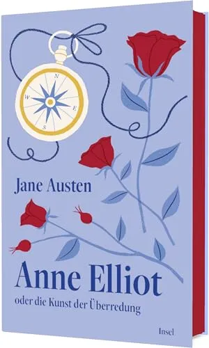 Anne Elliot: oder Die Kunst der Überredung | Die erste Second-Chance-Romance der Weltliteratur | Geschenkbuch mit Farbschnitt