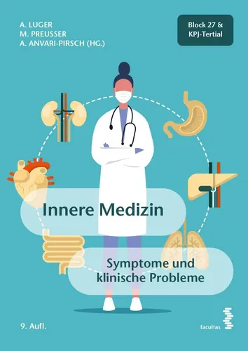 Innere Medizin: Symptome und klinische Probleme - Block 27 & KPJ-Tertial - Medizinstudium mit praxisnahen Fallbeispielen zur Vertiefung klinischer Kenntnisse und Vorbereitung auf das Staatsexamen.