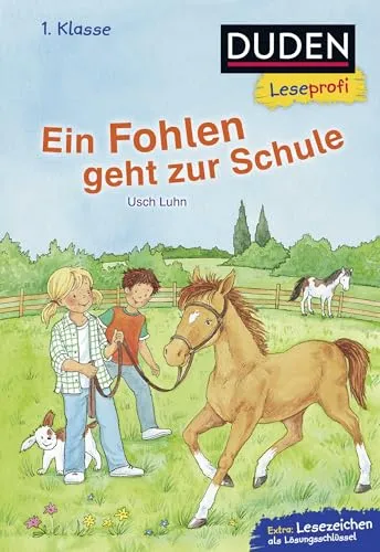 Duden Leseprofi – Ein Fohlen geht zur Schule, 1. Klasse: Kinderbuch für Erstleser ab 6 Jahren | Kinderbuch für Erstleser ab 6 Jahren (Lesen lernen 1. Klasse, Band 22)