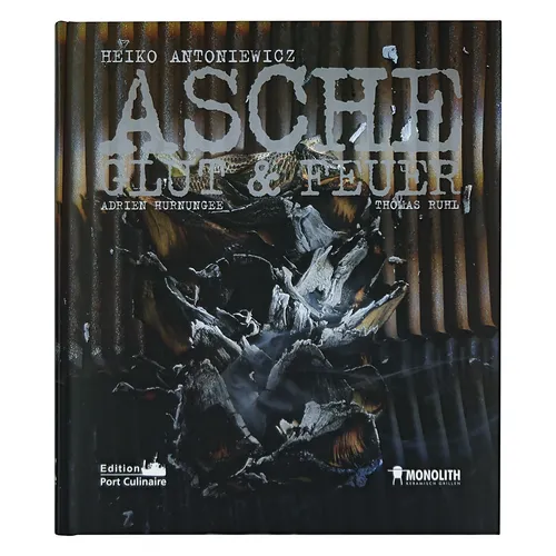 MONOLITH Buch ASCHE, Glut & Feuer - Entdecken Sie die Faszination des Grillens mit dem MONOLITH Buch ASCHE, Glut & Feuer. Vollgepackt mit kreativen Rezepten und Tipps, ist es ein Muss für alle Grillliebhaber.