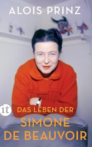 Das Leben der Simone de Beauvoir: Die große Biographie über die Ikone des Feminismus (insel taschenbuch)