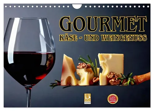 Susan Michel | Gourmet Käse - und Weingenuss Wandkalender 2026 - Kalender mit 14 Seiten, ideal für Feinschmecker! Erleben Sie exquisite Kombinationen von Käse und Wein für das Jahr 2026.