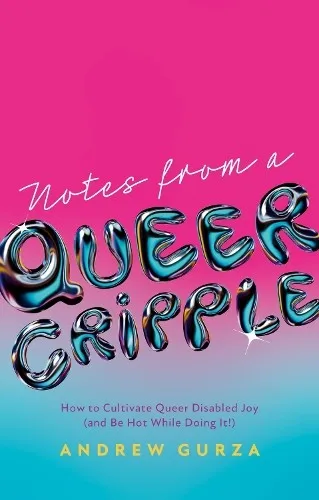 Andrew Gurza Notes From A Queer Cripple (Taschenbuch) (US IMPORT)