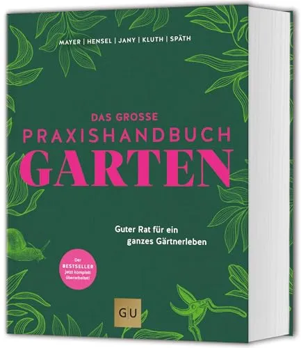 Das große Praxishandbuch Garten - Umfassendes Gartenbuch für Pflanzenliebhaber, mit 400 Porträts und cleveren Lösungen für jede Gartensituation. Ideal für ein erfolgreiches Gärtnerleben!