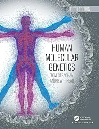 Human Molecular Genetics: Grundlagen der Genetik und Molekularbiologie - Medizin, umfassende Einführung in die menschliche Genetik mit praktischen Anwendungen in der Forschung und Klinik.